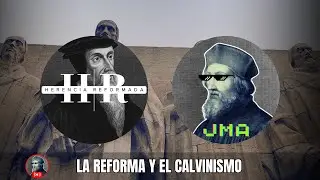 🔴 LIVE | LA REFORMA Y EL CALVINISMO | ft. Herencia Reformada
