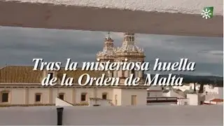 Ruta Caballeros de la Orden de Malta, Lora del Río y Tocina, Sevilla