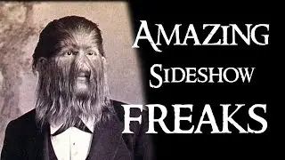 Amazing sideshow freaks!