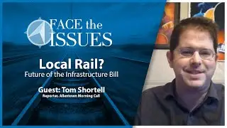 Local Rail  &ndash; Future of the Infrastructure Bill - Face the Issues