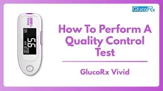How to perform a Quality Control test on a GlucoRx Vivid meter