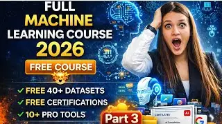 FREE 🔥 Full Machine Learning Course Part 3 | Practical Training + Real Projects + 40 Datasets | 2026