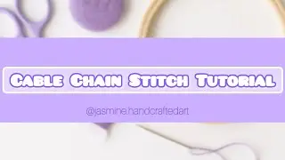 Cable Chain Stitch Tutorial