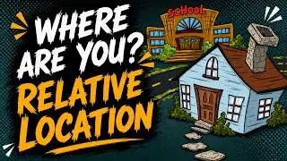 Relative Location - Definition for Kids