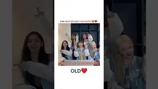 [X:IN FANCHANT ] OLD VS NEW #XIN #esha #nova #nizz #hannah #aria #readyxin @xin.official