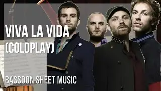 Bassoon Sheet Music: How to play Viva La Vida by Coldplay