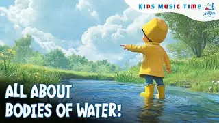 Bodies of Water Song for Kids | Learn with Fun!