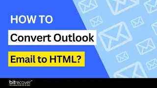 How to Convert Outlook Email to HTML with no Data Loss?
