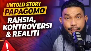 Untold Story Papagomo &ndash; Rahsia, Kontroversi & Realiti