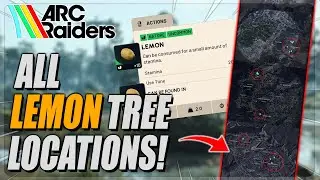 ARC Raiders - Where To Find Lemon Trees On ALL Maps
