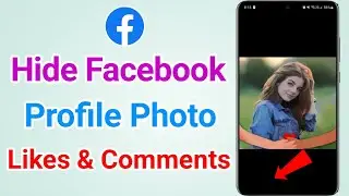 How to Hide Likes and Comments on Facebook Profile Picture ?