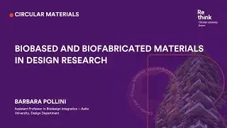 Re-think Circular Economy Forum | Barbara Pollini | Biobased materials in design research