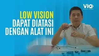 LOW VISION DAPAT DIATASI DENGAN ALAT INI