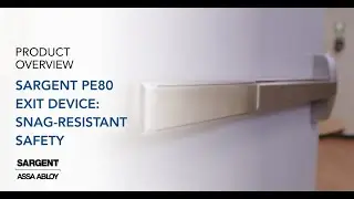 Snag-Resistant Safety: The SARGENT PE80 Exit Device's Minimal Catch Points in Action