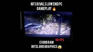 NFS RIVALS | Low-End Pc Gameplay🔥| i3 8gb Ram Intel Uhd Graphics😱