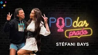 STÉFANI BAYS | PodDarPrado #14