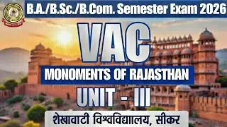 MONUMENTS OF RAJASTHAN GENERAL OVERVIEW (VAC) SEKHAWATI UNIVERSITY | SEKHAWATI UNIVERSITY VAC 2026