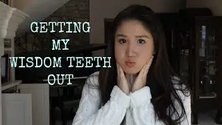 Getting Your Wisdom Teeth Out & WHY ITS NOT SCARY | Facts, & My Experience ~ mia.notmya