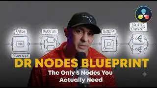 Davinci Resolve Nodes Blueprint: The only 5 nodes you actually need