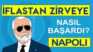 NAPOLİ NASIL İFLASTAN ZİRVEYE ULAŞTI?