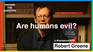 Around the Question: Are humans evil?