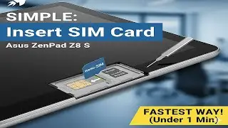 Asus ZenPad Z8 S &ndash; How to Insert SIM Card Properly (Step-by-Step Guide)