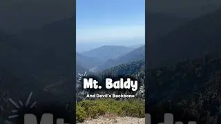 Mt. Baldy and Devil&rsquo;s Backbone | Найвища точки у Angels Forest