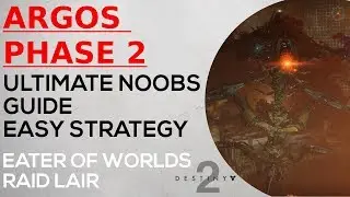Destiny 2 - Final Boss - Argos Phase 2 - Ultimate Noobs Guide - Easy Strategy