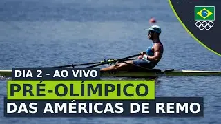 PRÉ-OLÍMPICO DE REMO - DIA 2 - AO VIVO