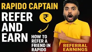 Rapido Captain Refer And Earn | How To Refer a Friend In Rapido | Rapido Captain Referral Earnings