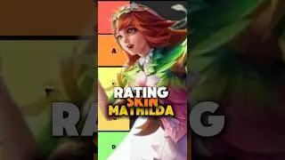 rating skin Mathilda #mobilelegends #mlbbheroes #mlbbshorts #mlbb #mlbbcreatorcamp