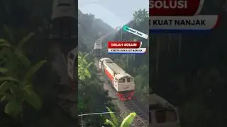 INI YANG HARUS DILAKUKAN JIKA KERETA GAK KUAT MENANJAK DI JALUR PEGUNUNGAN