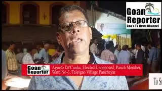 GoanReporter:We all work as a family says Elected Unopposed Panch Member of TaleigaoVP Agnelo Dcunha