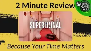 Superliminal - Two Minute Review!