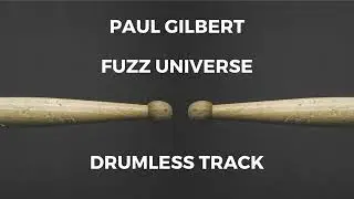 Paul Gilbert - Fuzz Universe (drumless)