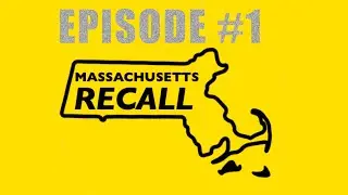 Massachusetts Recall - Episode 1