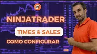 TIMES AND SALES - Como configurar | Day Trading E mini S&P |  NinjaTrader