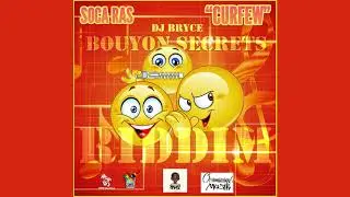 Soca Ras - Curfew ( Bouyon Secrets Riddim) 2020