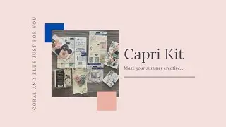 CraftyCity Capri Kit Reveal