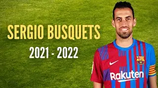 Sergio Busquets 2021-2022⚡● Mejores jugadas y Goles ● FC Barcelona🔵🔴