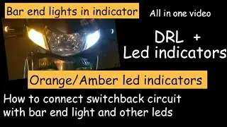 Install bar end lights inside indicators || switch back circuit || drl and led indicator