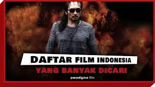 DAFTAR FILM INDONESIA YANG BANYAK DICARI