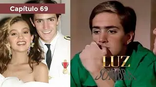 Luz y Sombra | Capítulo 69 - Parte 2/2