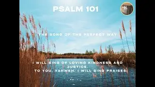 Psalm 101 with Wisdom's Appeal