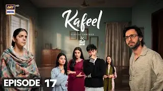 Kafeel Episode 17 | 4 Feb 2026 | Emmad Irfani | Sanam Saeed | ARY Digital Drama | full HD Review
