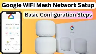 How to setup google WIFI mesh system || Google nest WIFI router step by step installation