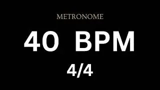 Metronome 40 BPM 4/4