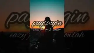 PAGTINGIN - Eazy fharja ft. owlah