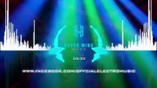 WNPZ - Never Mind (Extended Mix)