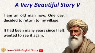 Improve Your English  The Day I Returned  English Story Level 1  Learn English Stories  Graded Read